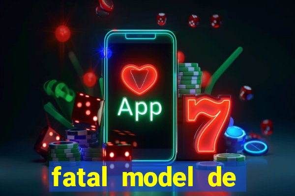 fatal model de porto alegre